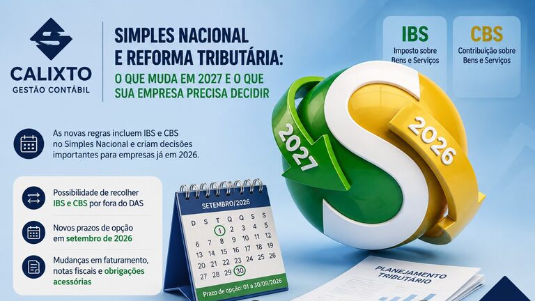 Infográfico da Calixto Gestão Contábil sobre as mudanças do Simples Nacional e da Reforma Tributária para 2027, com o prazo de opção de setembro de 2026